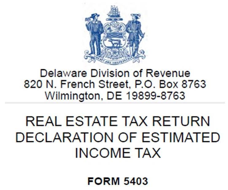 about-delaware-form-5403-real-estate-tax-return